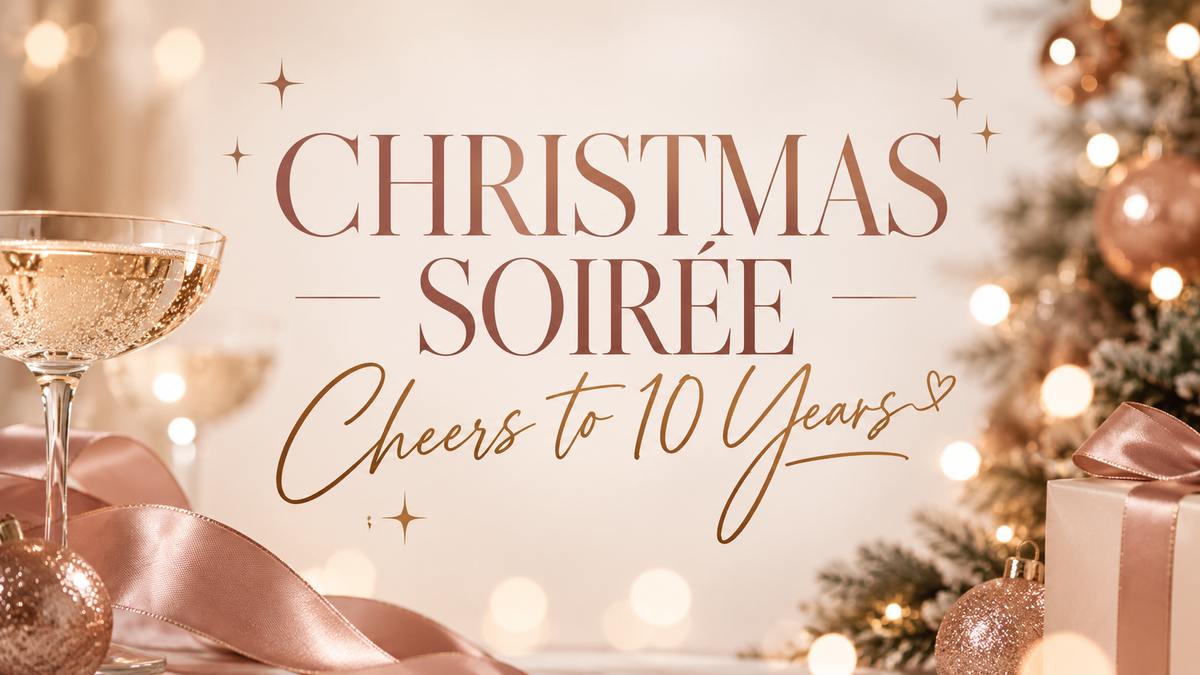 Christmas Soirée - Cheers to 10 Years
